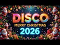 Lagu Disco Christmas Celebration 2026 🎅 Holiday Music Medley