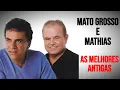 Download Lagu Mato Grosso e Mathias As Melhores Antigas