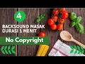 4 Rekomendasi Backsound Masak 1 Menit No Copyright Free Download