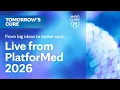 From Big Ideas to Better Care Live From PlatforMed 2026 Tomorrow s Cure Season 5 Episode 8