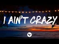 Lagu Maoli - I Ain't Crazy (Lyrics)