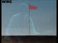 Wire - Pink Flag (Synced to LP Version)