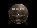 Kosheen - Catch (Ferry Corsten Vocal) -2001-