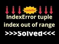 Understanding Tuple Index Out of Range