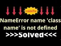 NameError name class name is not defined