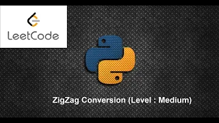 ZigZag Conversion LeetCode Solution Python 3