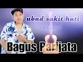 Download Lagu Bagus Parijata - ubad sakit hati (akustik) #lagubaliterbaru