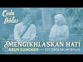 Download Lagu ADHISTY ZARA - ABUN SUNGKAR : MENCINTAI KEHILANGAN (OST CINTA DALAM IKHLAS)