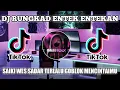 Download Lagu DJ RUNGKAD ENTEK ENTEKAN REMIX FULL BASS VIRAL TIKTOK TERBARU 2022 SAIKI AKU WES SADAR