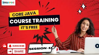 Core JAVA Training 2025 - Session 11 Build Real Java Logic Coding Clarity TeQSpoc