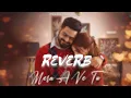MERA A VE TU (REVERB) PRABH GILL | GURJIT GILL | Punjabi Song 2026