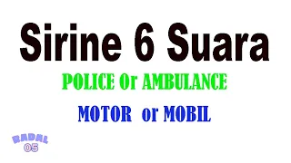 sirine 6 suara polisi atau ambulance