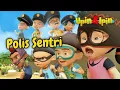 Lagu UPIN \u0026 IPIN Polis Sentri