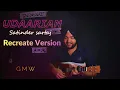 Lagu UDAARIAN - SATINDER SARTAJ | COVER BY DEEP AMBAR | RECREATE VERSION | #udaariyan #recreationversion