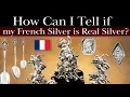 How Can I Tell If my French Silver Flatware and Hollowware is Real or if it is just Silver Plated