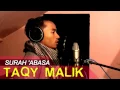 Download Lagu Taqy Malik - Surah 'Abasa FULL (with 'Ajam style)