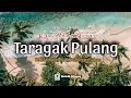 Download Lagu TARAGAK PULANG - EJA ABDI DIRA ( LIRIK DAN TERJEMAHAN Bahasa Indonesia )