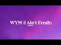 TAHJAEE - WYM (I Ain't Fresh) [Lyrics]