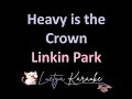 Lagu Heavy is the Crown - Linkin Park (Karaoke)