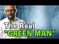 The Curious Case of the Legend of the Green Man Who Just So Happens to Have Been Real