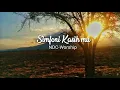 Lagu Simfoni Kasihmu NDC - Worship (Lyric Vidio)