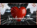 Download Lagu 💘Amor Da Minha Vida💘Música Romântica