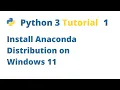 Python 3 Tutorial 1 - How to Install Anaconda Distribution on Windows 11