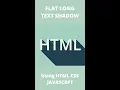 Flat long shadow text CSS text Shadow effect