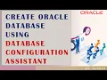 Create Oracle Database using Database configuration assistant Oracle Basics for Beginners