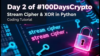 Stream Cipher Explained with Python XOR Encryption Tutorial in VSCode Day 2