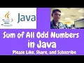 Sum of All Odd Numbers in Java