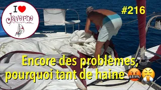 #216 Encore des problèmes, pourquoi tant de haine 🤬