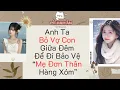 Lagu Full audio| Anh Ta Bỏ Vợ Con Giữa Đêm Để Đi Bảo Vệ “Mẹ Đơn Thân Hàng Xóm” |Không QC#truyenaudio