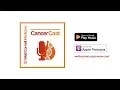 Weill Cornell Medicine CancerCast