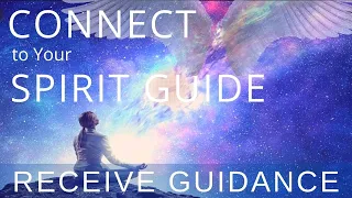 Connect with Your Spirit Guides - Receive Answers Messages Love Healing Awake Sleep Meditation