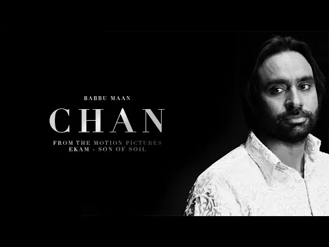 Download MP3 Babbu Maan - Chan (from Ekam: Son of Soil)