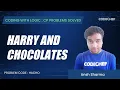 HACHO Harry and chocolates Coding with Logic CP Problems Solved Simple-Easy