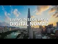 Download Lagu Living in Seoul, Korea as a Digital Nomad