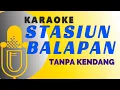 Download Lagu Karaoke Stasiun Balapan Tanpa Kendang