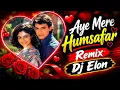 Aye Mere Humsafar Remix ll Dj Elon II Qayamat se Qayamat Tak II New Bollywood Hit Dj Remix Song 2026