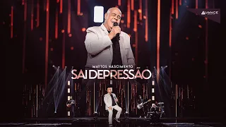 Mattos Nascimento - Sai Depressão (Clipe Oficial)