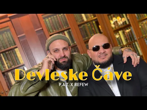 Video Thumbnail: P.A.T. x REFEW - Devleske čáve |Official Video|