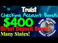 Truist 400 Personal Checking Account Bonus Many States 80 Bonus on Direct Deposit