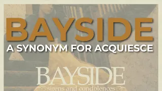Bayside - A Synonym For Acquiesce