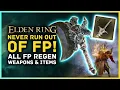 Elden Ring - Never Run Out of FP Infinite FP All Regen Weapons Items for Spells Incantations