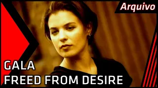 Arquivo #8 - Gala - Freed From Desire (Ao Vivo 2017)