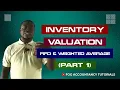 INVENTORY VALUATION FIFO WEIGHTED AVERAGE - PART 1