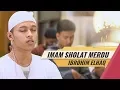 Imam Sholat Merdu  Surat Al Qori'ah dan Al Zalzalah   Ibrohim Elhaq