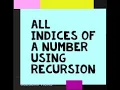 All indices of a number in an array using recursion Working solution Code with Ankush -01