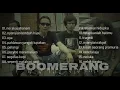 Lagu TERBAIK kumpulan lagu populer boomerang full album
